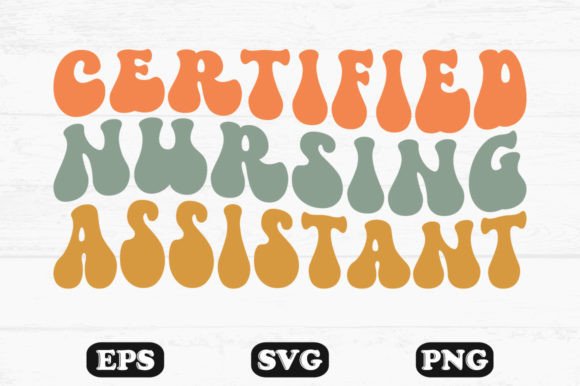 Certified Nursing Assistant Wavy Svg File for Crafts