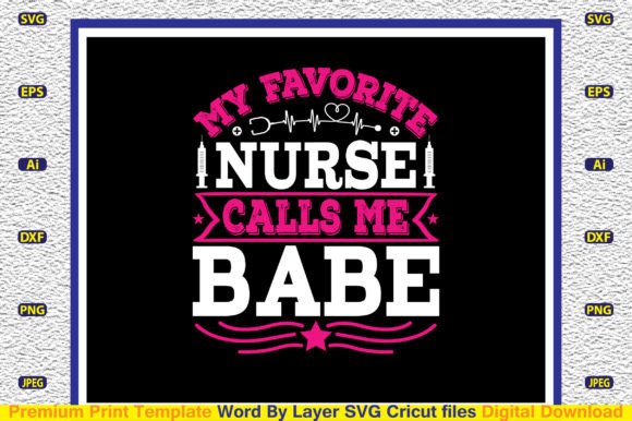 My Favorite Nurse Calls Me Babe SVG: Crafts & Graphics