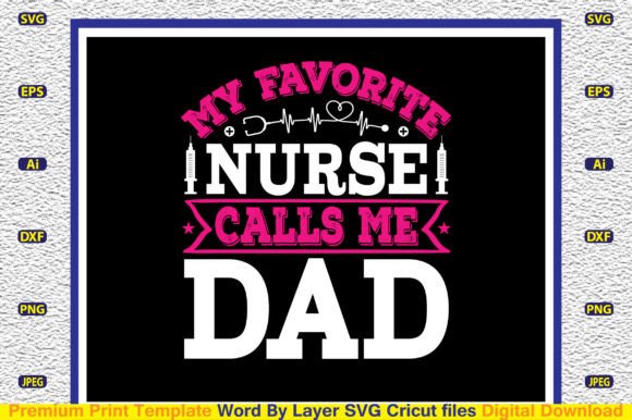My Favorite Nurse Calls Me Dad SVG: Graphics for Crafts