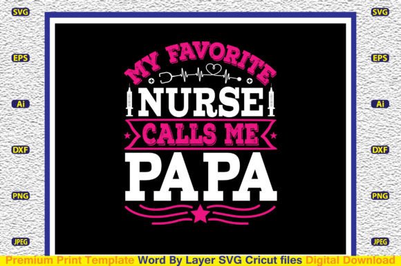 My Favorite Nurse Calls Me Papa SVG: Graphics for Crafts