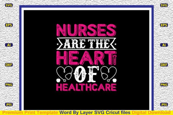 Nurses Are the Heart of Healthcare SVG: Graphics for Crafts