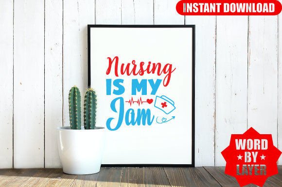 Nursing is My Jam Svg: Graphics for Crafts