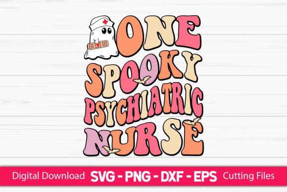 One Spooky Psychiatric Nurse Graphics for Crafts